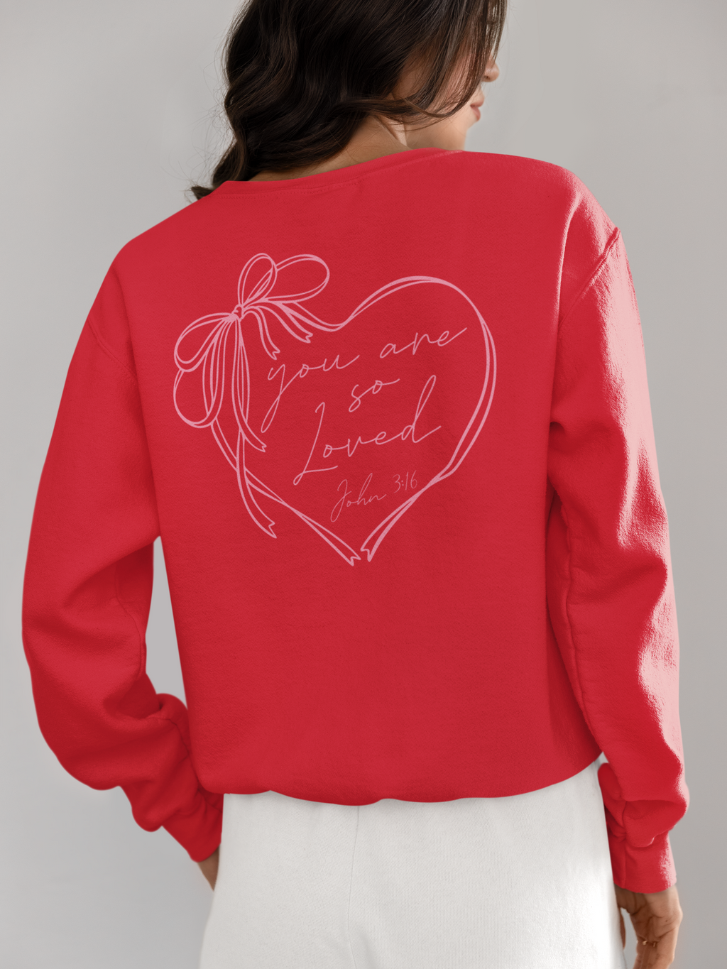 You are so loved Sweatshirt